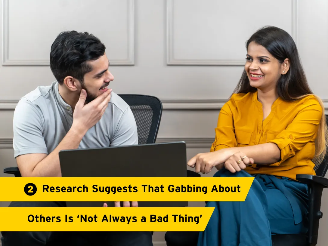 2. Can’t Stand Gossip? New Research Suggests That Gabbing About Others Is ‘Not Always a Bad Thing’