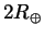 $2 R_\oplus$