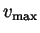 $ v_{\mathrm{max}}$