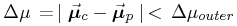 \Delta\mu\,=\,\mid\vec{\bm{\mu}}_{c}-\vec{\bm{\mu}}_{p}\mid\,<\,\Delta\mu _{{outer}}