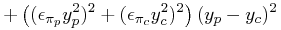 \displaystyle+\left((\epsilon _{{\pi _{p}}}y_{p}^{2})^{2}+(\epsilon _{{\pi _{c}}}y_{c}^{2})^{2}\right)(y_{p}-y_{c})^{2}