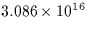 $3.086 \times 10^{16}$