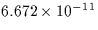 $6.672 \times 10^{-11}$